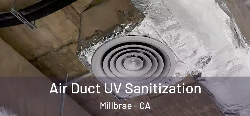  Air Duct UV Sanitization Millbrae - CA