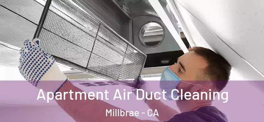  Apartment Air Duct Cleaning Millbrae - CA