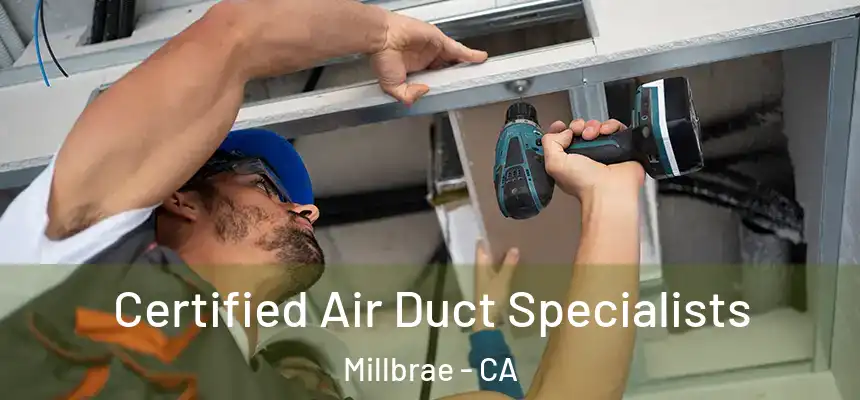 Certified Air Duct Specialists Millbrae - CA