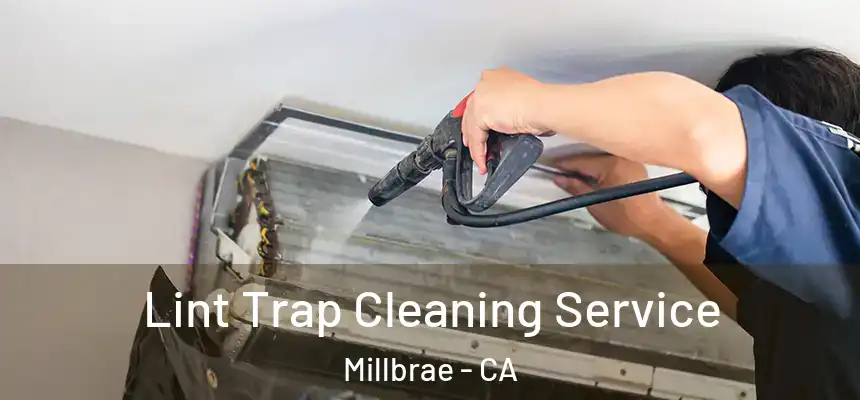  Lint Trap Cleaning Service Millbrae - CA